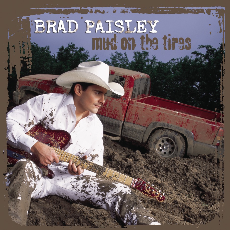 Brad Paisley - Mud on the Tires